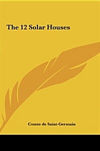The 12 Solar Houses (Hardcover)