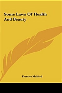 Some Laws of Health and Beauty (Hardcover)