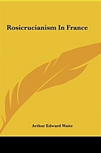 Rosicrucianism in France (Hardcover)