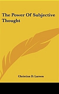 The Power of Subjective Thought (Hardcover)