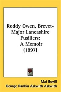 Roddy Owen, Brevet-Major Lancashire Fusiliers: A Memoir (1897) (Hardcover)