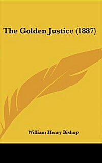 The Golden Justice (1887) (Hardcover)