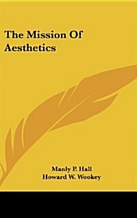 The Mission of Aesthetics (Hardcover)