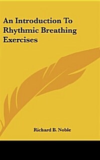 An Introduction to Rhythmic Breathing Exercises (Hardcover)