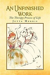 An Unfinished Work (Hardcover)