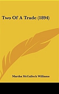 Two of a Trade (1894) (Hardcover)