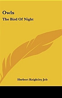 Owls: The Bird of Night (Hardcover)