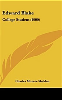 Edward Blake: College Student (1900) (Hardcover)