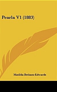 Pearla V1 (1883) (Hardcover)