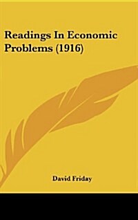 Readings in Economic Problems (1916) (Hardcover)