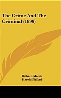 The Crime and the Criminal (1899) (Hardcover)