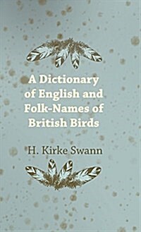 A Dictionary of English and Folk-Names of British Birds (Hardcover)