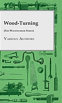 Wood-Turning (the Woodworker Series) (Hardcover)