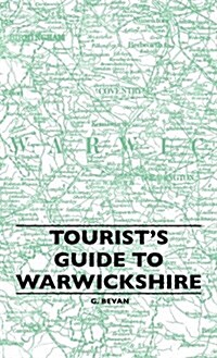 Tourists Guide to Warwickshire (Hardcover)