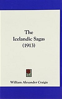 The Icelandic Sagas (1913) (Hardcover)
