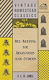 Bee-Keeping for Beginners and Others (Hardcover)