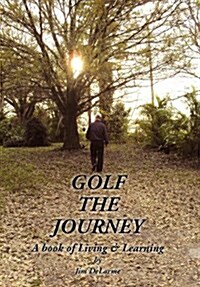 Golf the Journey (Hardcover)