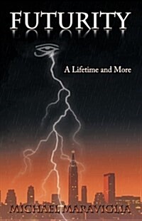 Futurity: A Lifetime and More (Hardcover)