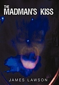 The Madmans Kiss (Hardcover)