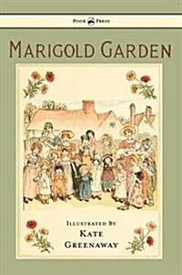 Marigold Garden - Pictures and Rhymes - Illustrated by Kate Greenaway (Hardcover)