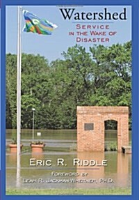 Watershed: Service in the Wake of Disaster (Hardcover)