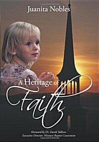 A Heritage of Faith (Hardcover)