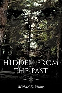 Hidden from the Past (Hardcover)