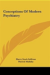 Conceptions of Modern Psychiatry (Hardcover)