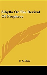 Sibylla or the Revival of Prophecy (Hardcover)