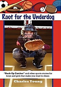 Root for the Underdog (Hardcover)