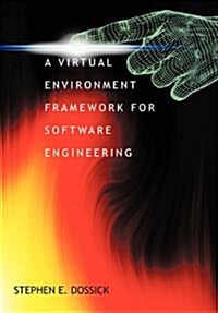 A Virtual Environment Framework for Software Engineering (Hardcover)