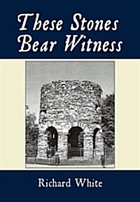 These Stones Bear Witness (Hardcover)