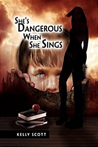 Shes Dangerous When She Sings (Hardcover)