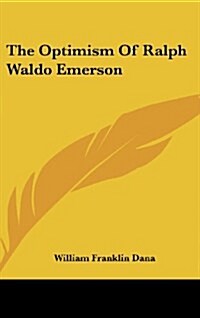 The Optimism of Ralph Waldo Emerson (Hardcover)