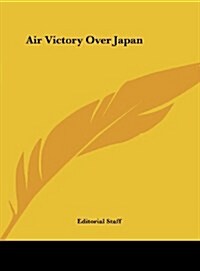 Air Victory Over Japan (Hardcover)