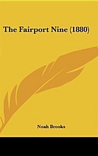 The Fairport Nine (1880) (Hardcover)