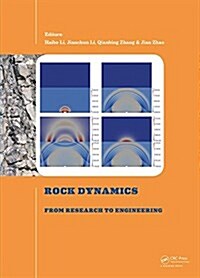 Rock Dynamics: From Research to Engineering : Proceedings of the 2nd International Conference on Rock Dynamics and Applications (Hardcover)