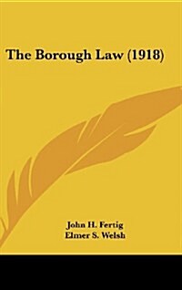 The Borough Law (1918) (Hardcover)