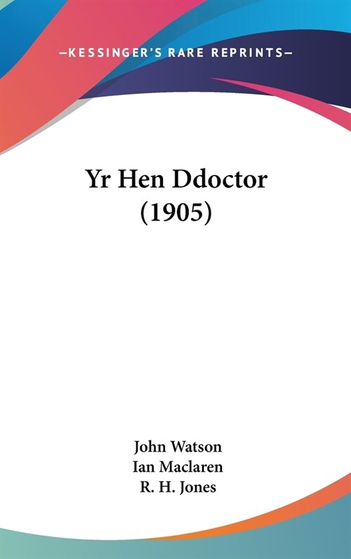 Yr Hen Ddoctor (1905) (Hardcover)