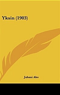 Yksin (1903) (Hardcover)