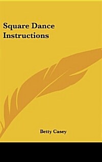 Square Dance Instructions (Hardcover)