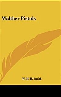 Walther Pistols (Hardcover)