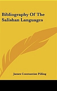 Bibliography of the Salishan Languages (Hardcover)