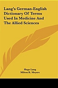 Langs German-English Dictionary of Terms Used in Medicine and the Allied Sciences (Hardcover)