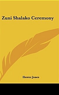 Zuni Shalako Ceremony (Hardcover)