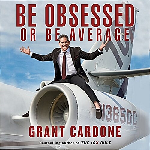 Be Obsessed or Be Average (Audio CD)
