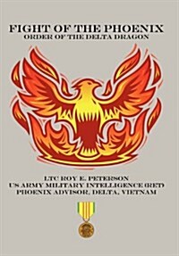 Fight of the Phoenix: Order of the Delta Dragon (Hardcover)