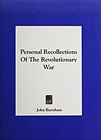 Personal Recollections of the Revolutionary War (Hardcover)