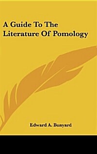 A Guide to the Literature of Pomology (Hardcover)