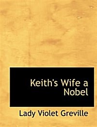 Keiths Wife a Nobel (Hardcover)